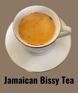 authentic Jamaican bissy tea
